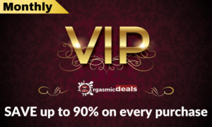 Orgasmic Deals VIP monthly membership