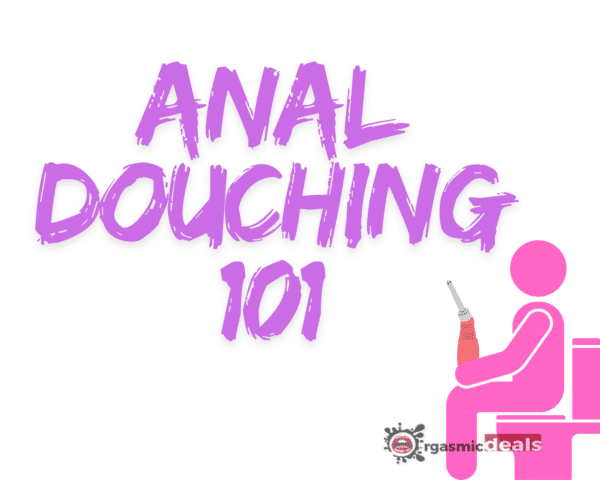 Anal Douching Guide