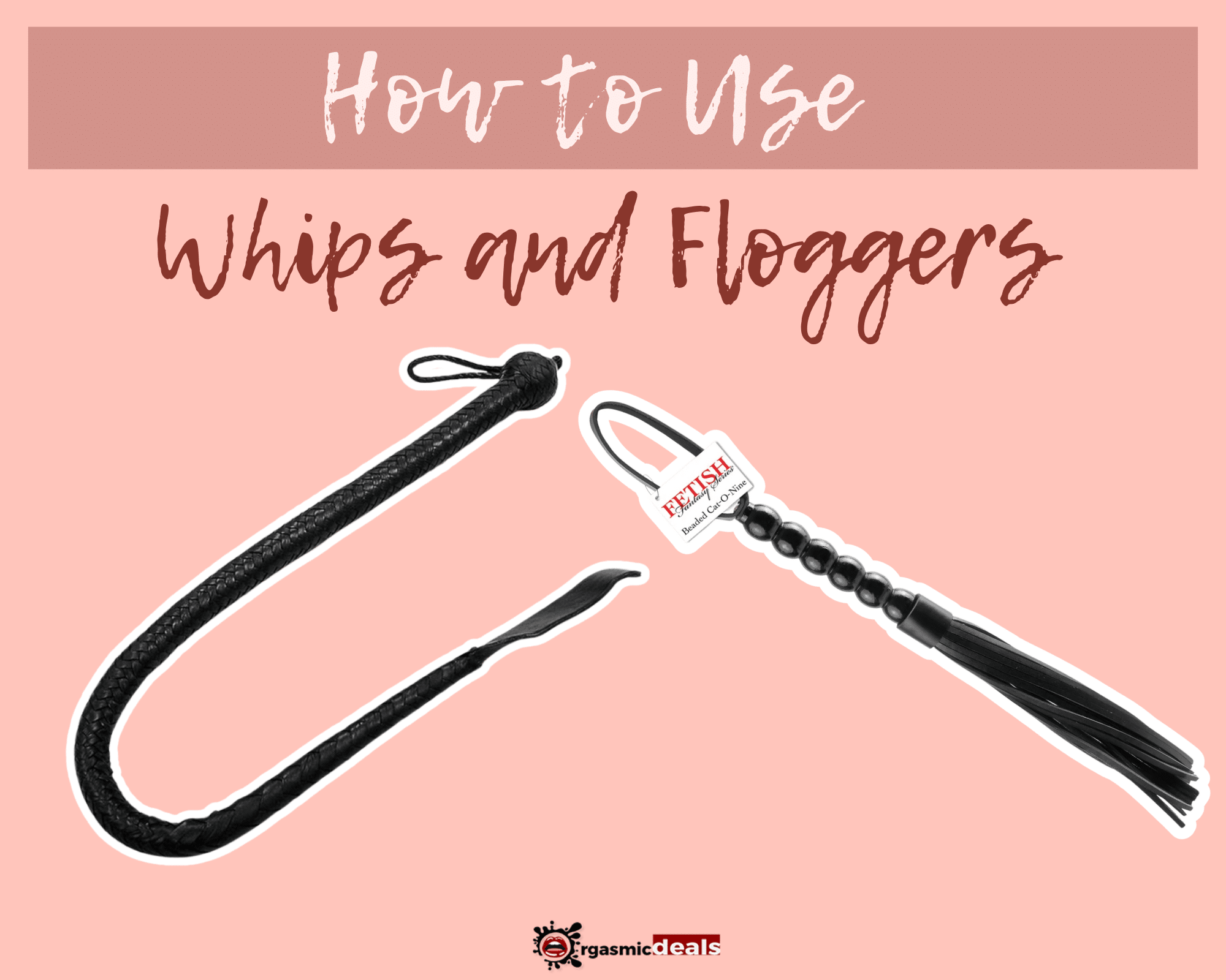 How to Use Whips and Floggers: A Guide for Beginner