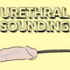 Urethral Sounding