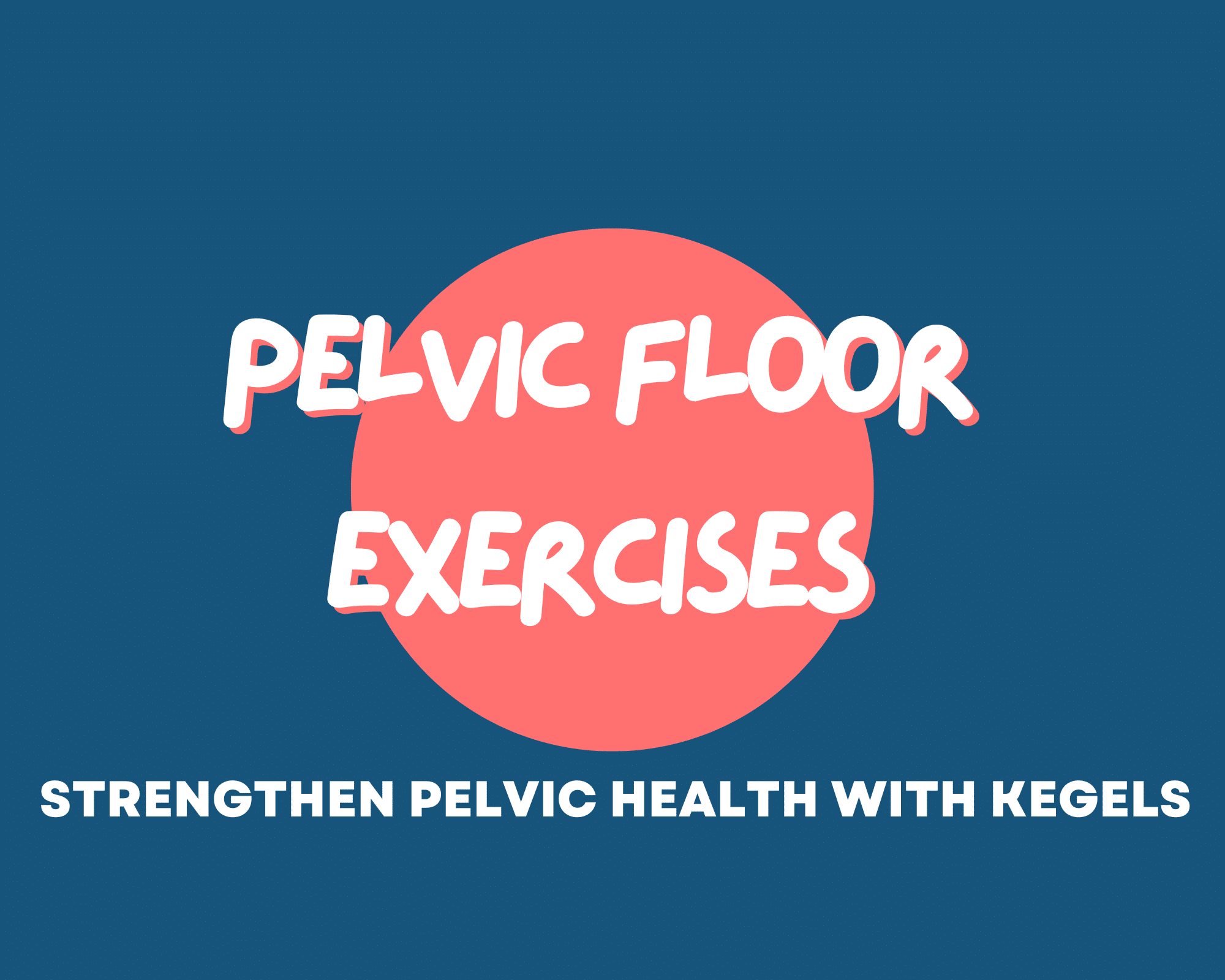 Pelvic Floor Exercises