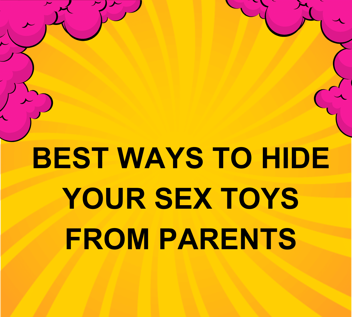 Best Ways to Hide Your Sex Toys: Storage Ideas